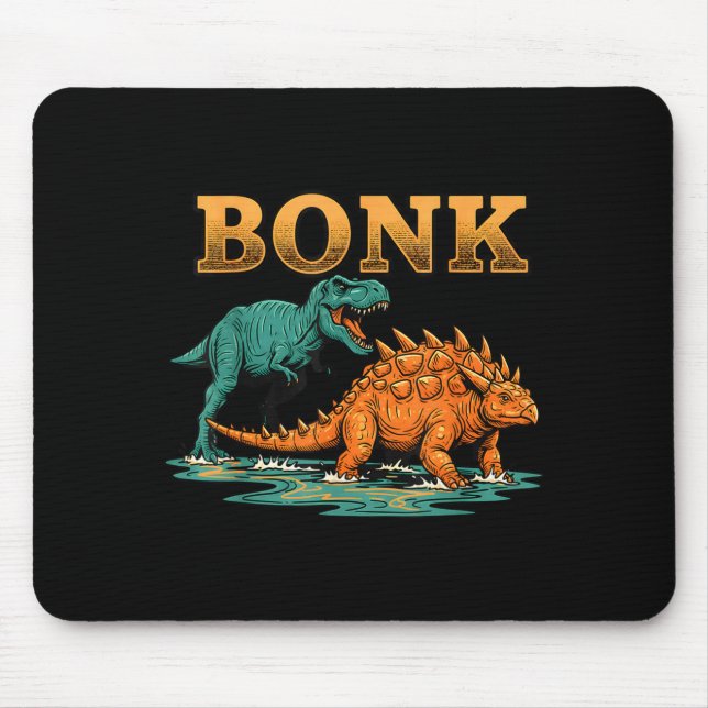 Bonk Dinosaur Funny Prehistoric Humor Design  Mouse Pad (Front)