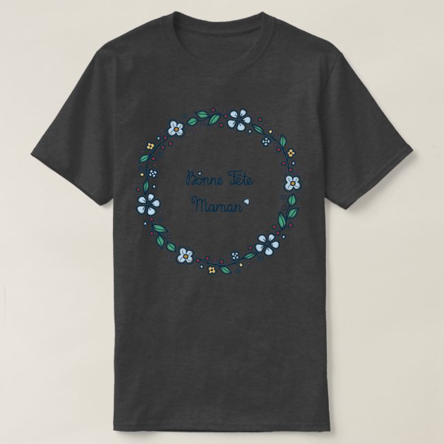 Bonne Fte Maman French Mothers Day  T-Shirt (Design Front)