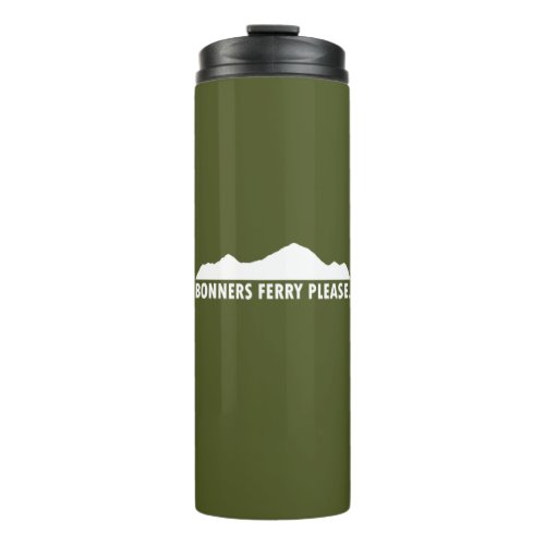 Bonners Ferry Idaho Please Thermal Tumbler