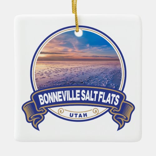 Bonneville Salt Flats Utah Travel Badge Ceramic Ornament