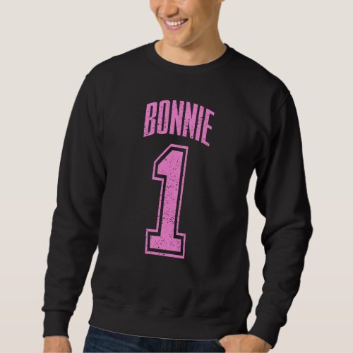 Bonnie Supporter Number 1 Biggest Fan Sweatshirt