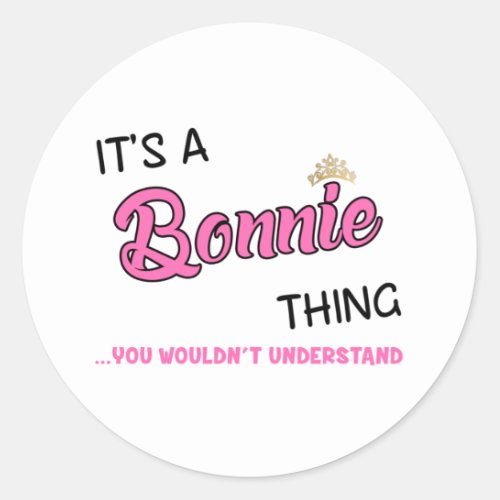 Bonnie thing you wouldnt understand classic round sticker