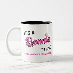 Bonnie thing you wouldn't understand Two-Tone coffee mug