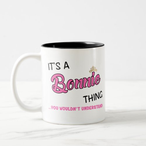 Bonnie thing you wouldnt understand Two_Tone coffee mug
