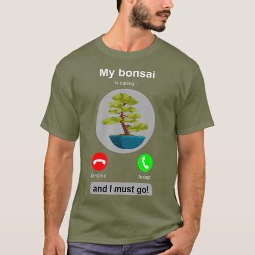 Bonsai  Joke Bonsai Lover Phone Call Bonsai Tree T_Shirt