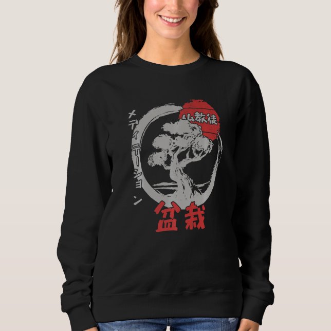 Bonsai Tree Buddhism Japanese Kanji Meditation  3 Sweatshirt (Front)