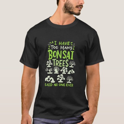 bonsai tree funny saying japanese graphic gift T_Shirt