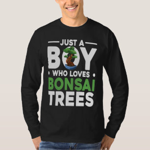 Bonsai Tree Owner Just A Boy Who Loves Bonsai Tree T-Shirt