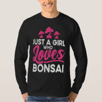 Bonsai Tree Owner Just A Girl Who Loves Bonsai