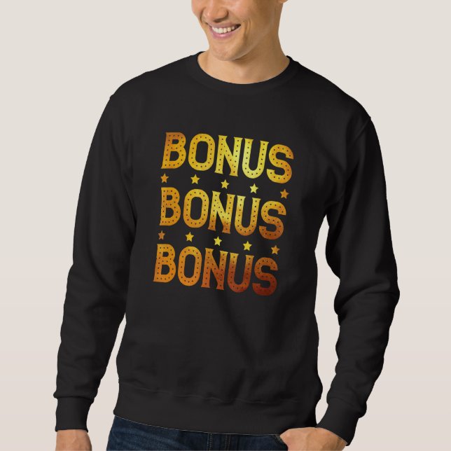 Bonus Bonus Bonus Casino Lucky Slots Gambling Winn Sweatshirt (Front)