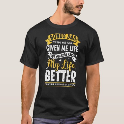 Bonus Dad  From Daughter Son For Stepfather Stepda T_Shirt