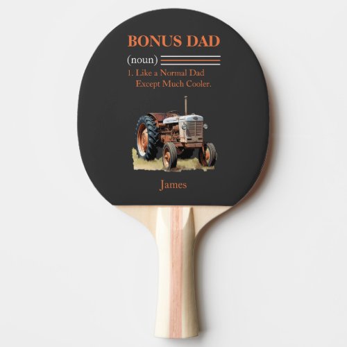 Bonus Dad Like Dad But Much Cooler Tractor Custom Ping Pong Paddle