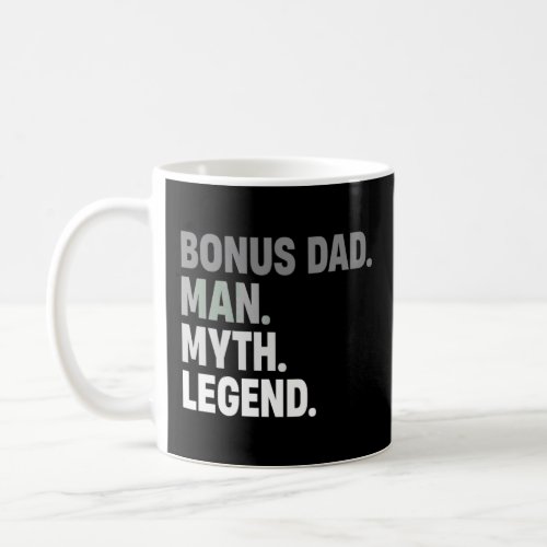 Bonus Dad Man Myth Legend  Father  Dad For Mens  Coffee Mug