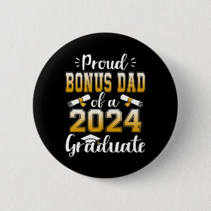 Bonus Dad Of A Cl Of 2024 Graduate Senior Button