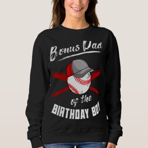 Bonus Dad Of The Birthday Boy Baseball Bday Party Sweatshirt