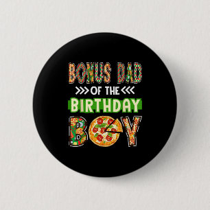 Bonus dad of the boy birthday boy pizza lover button