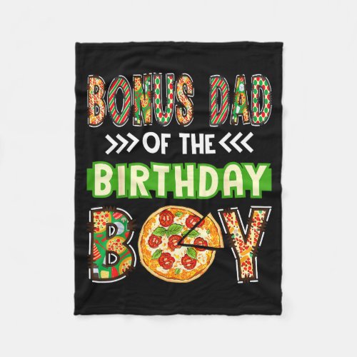 Bonus dad of the boy birthday boy pizza lover fleece blanket
