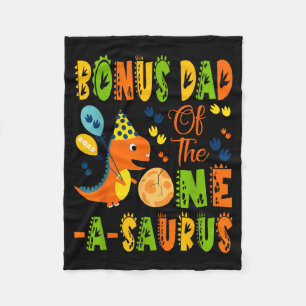 Bonus dad of the one-a-saurus 1st birthday dinosau fleece blanket