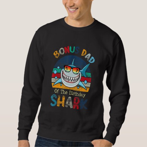 Bonus Dad Of The Shark Birthday Matching Family Sweatshirt