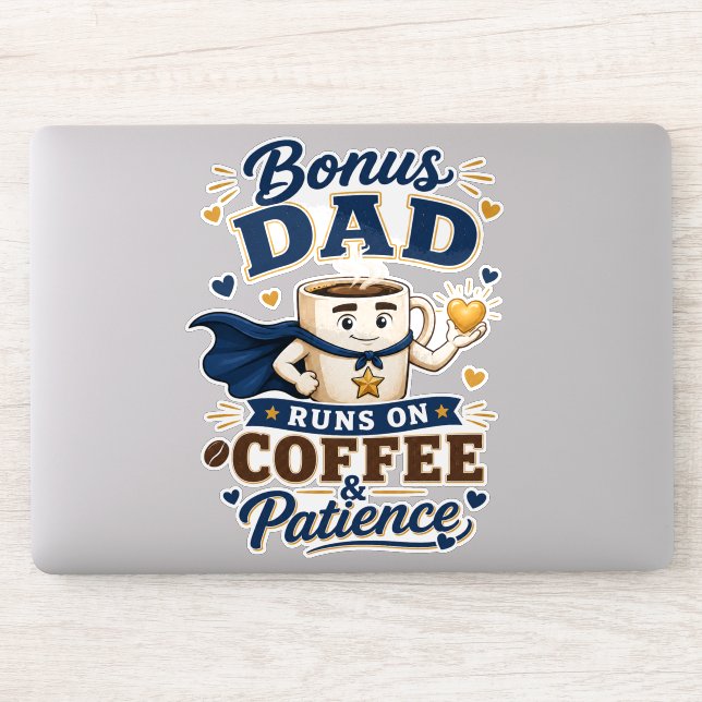 Bonus Dad Runs On Coffee And Patience Funny Sticker (Computer)