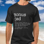 Bonus Dad Stepdad Definition Modern T-Shirt<br><div class="desc">Personalize for your special bonus dad,  stepfather,  or stepdad to create a unique gift for Father's day,  birthdays,  Christmas,  or any day you want to show how much he means to you. A perfect way to show him how amazing he is every day. Designed by Thisisnotme©</div>