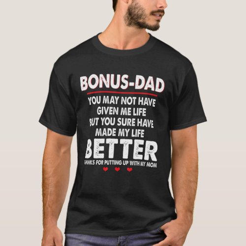 Bonus Dad Thanks For Putting Up With My Mom Step D T_Shirt