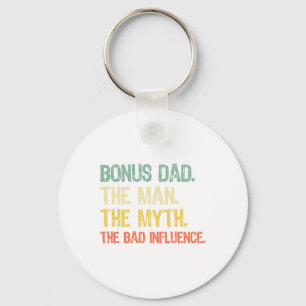 Bonus Dad The Man The Myth The Bad Influence Fathe Keychain