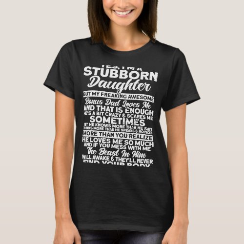 Bonus Dad Yes Im A Stubborn Daughter Vintage Step T_Shirt