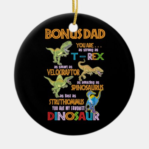 Bonus Dad Youre My Favorite Dinosaur Dad Fathers Ceramic Ornament