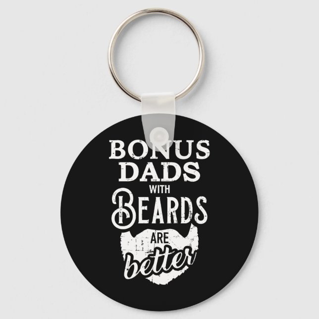 Bonus dads with beards are better keychain (Front)