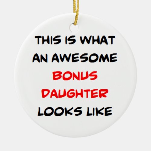 bonus daughter awesome ceramic ornament