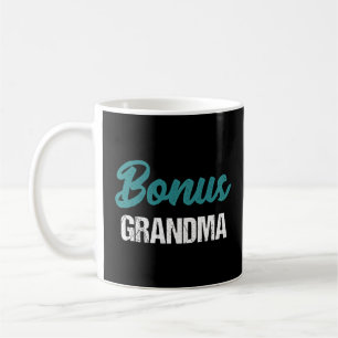 Bonus Grandma Funny Mother S Day Step Grandma Coffee Mug