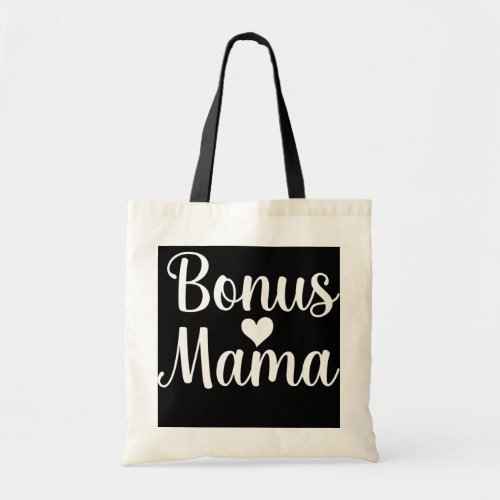 Bonus Mama Best Stepmom Foster Mom Mothers Day  Tote Bag