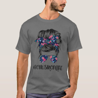 Bonus Mom Life Messy Hair Bun Flower Women Mother' T-Shirt