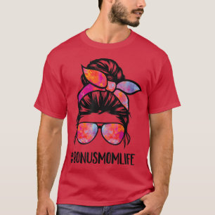 Bonus Mom life Stepmom Mother's Day Messy Bun Hair T-Shirt