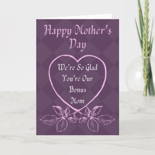 Bonus Mom Mothers Day Card