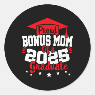 Bonus Mom Of A 2025 Graduate Cl Senior Graduation Classic Round Sticker