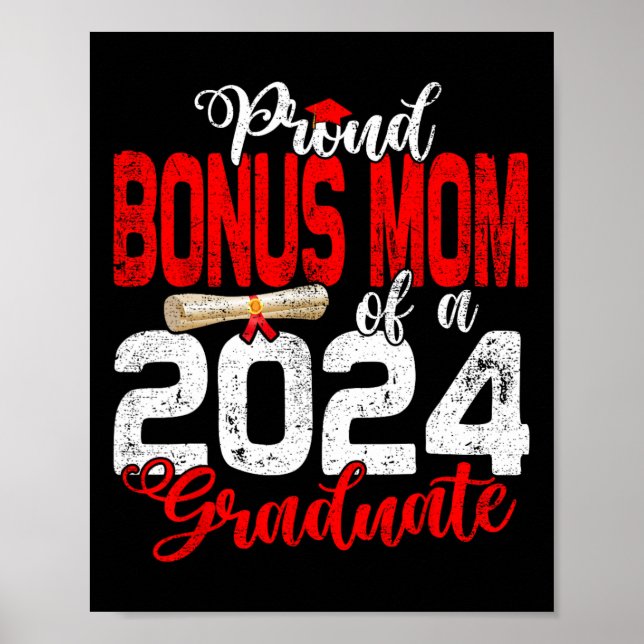 Bonus Mom Of A Cl Of 2024 Graduate For Graduation  Poster (Front)