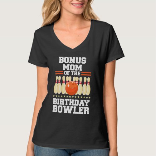 Bonus Mom Of The Birthday Bowler Bday Bowling Part T_Shirt