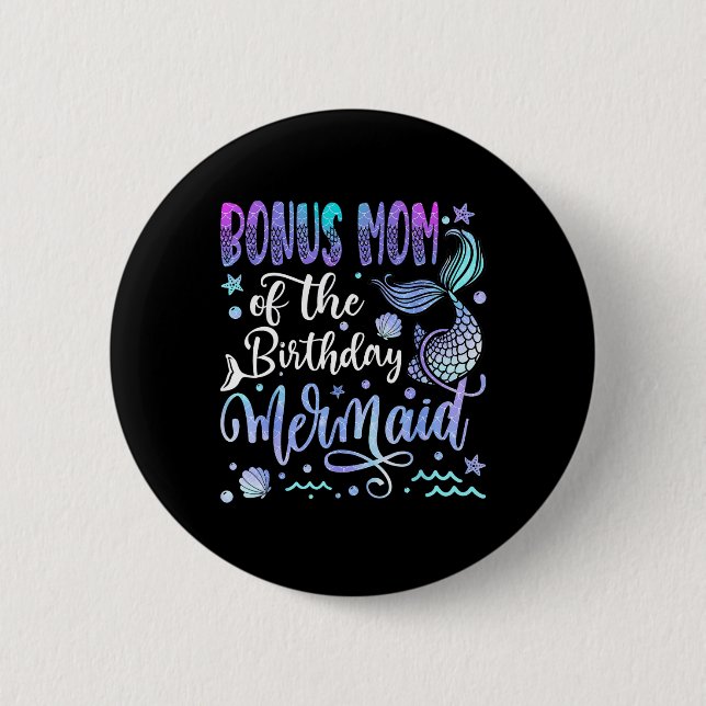 Bonus Mom Of The Birthday Mermaid Bday Girl Party  Button (Front)