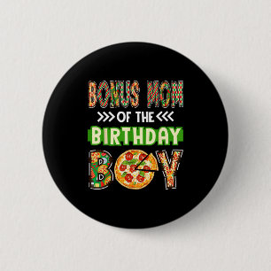 Bonus mom of the boy birthday boy pizza lover button