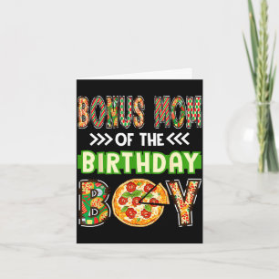 Bonus mom of the boy birthday boy pizza lover card