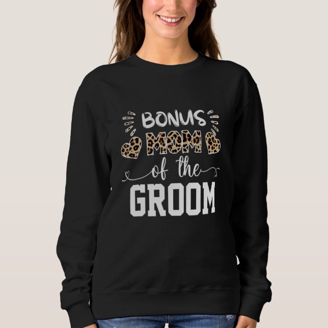 Bonus Mom Of The Groom Mother's Day Christmas Day  Sweatshirt (Front)