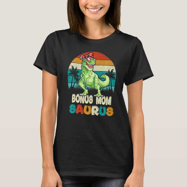 Bonus Mom Saurus Rex Mamasaurus Stepmom Matching F T-Shirt (Front)