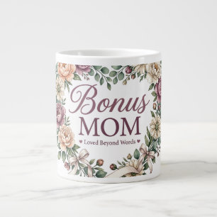 Bonus Mom , Stepmom Mother’s Day Gift Giant Coffee Mug