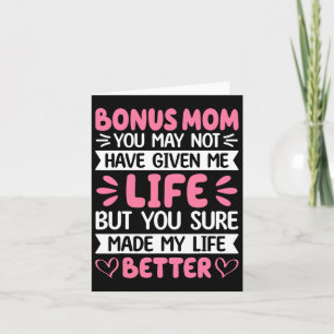 Bonus Mom You Made My Life Better Bonus Daughter M Card