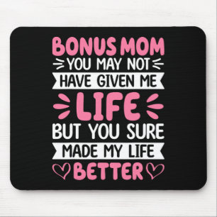 Bonus Mom You Made My Life Better Bonus Daughter M Mouse Pad