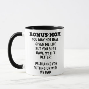 bonus mom you may not have given me life but you mug