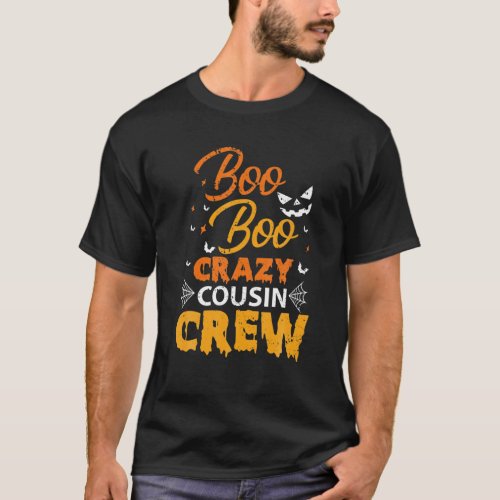 Boo Boo Crazy Cousin Crew _ Halloween Family Membe T_Shirt