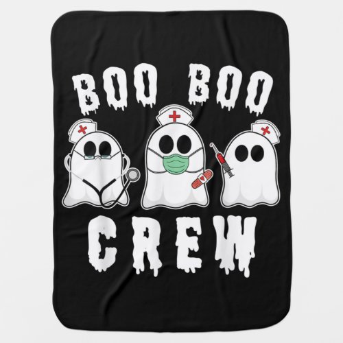 Boo Boo Crew Funny Nurse Ghost Costume Halloween Baby Blanket